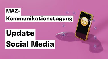 MAZ-Kommunikationstagung: Update Social Media